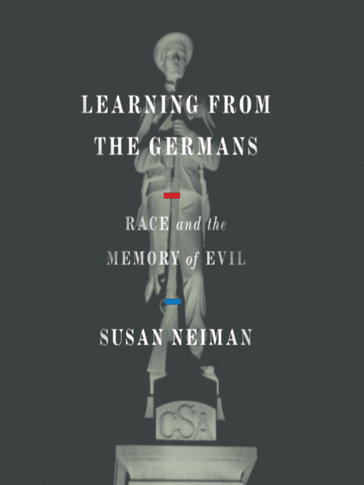 Title details for Learning from the Germans by Susan Neiman - Available